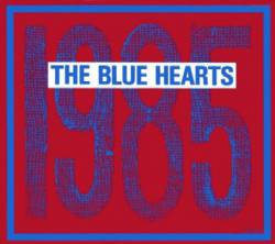 The Blue Hearts : 1985